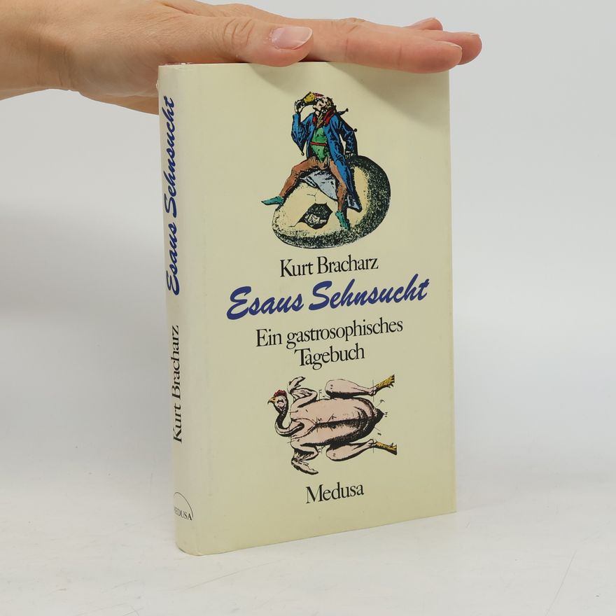 Kurt Bracharz Esaus Sehnsucht