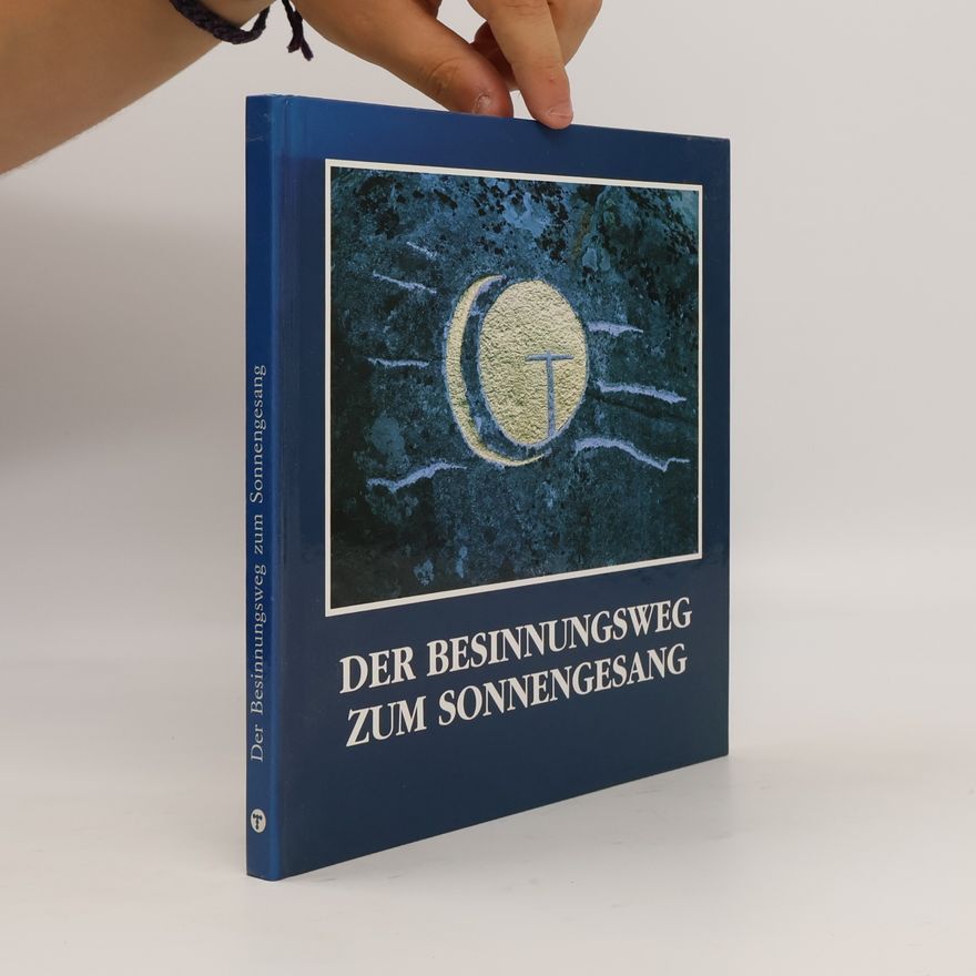 Leo Munter Der Besinnungsweg zum Sonnengesang