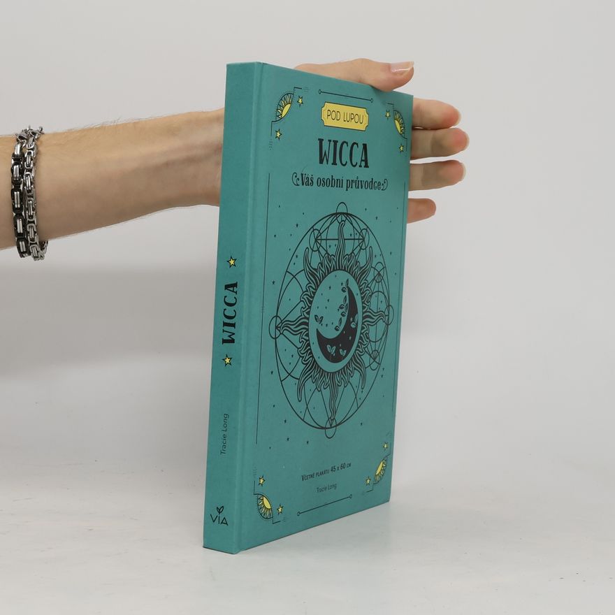 Tracie Long Wicca : váš osobní průvodce