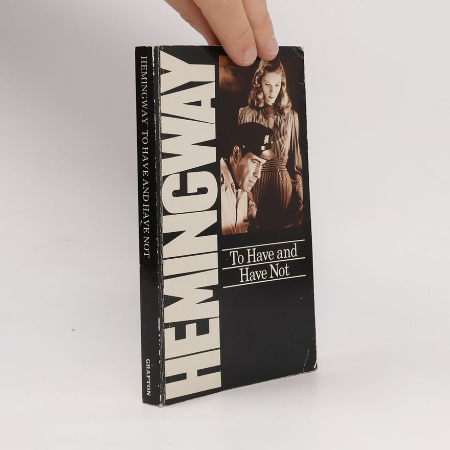 Ernest Hemingway To Have and Have Not