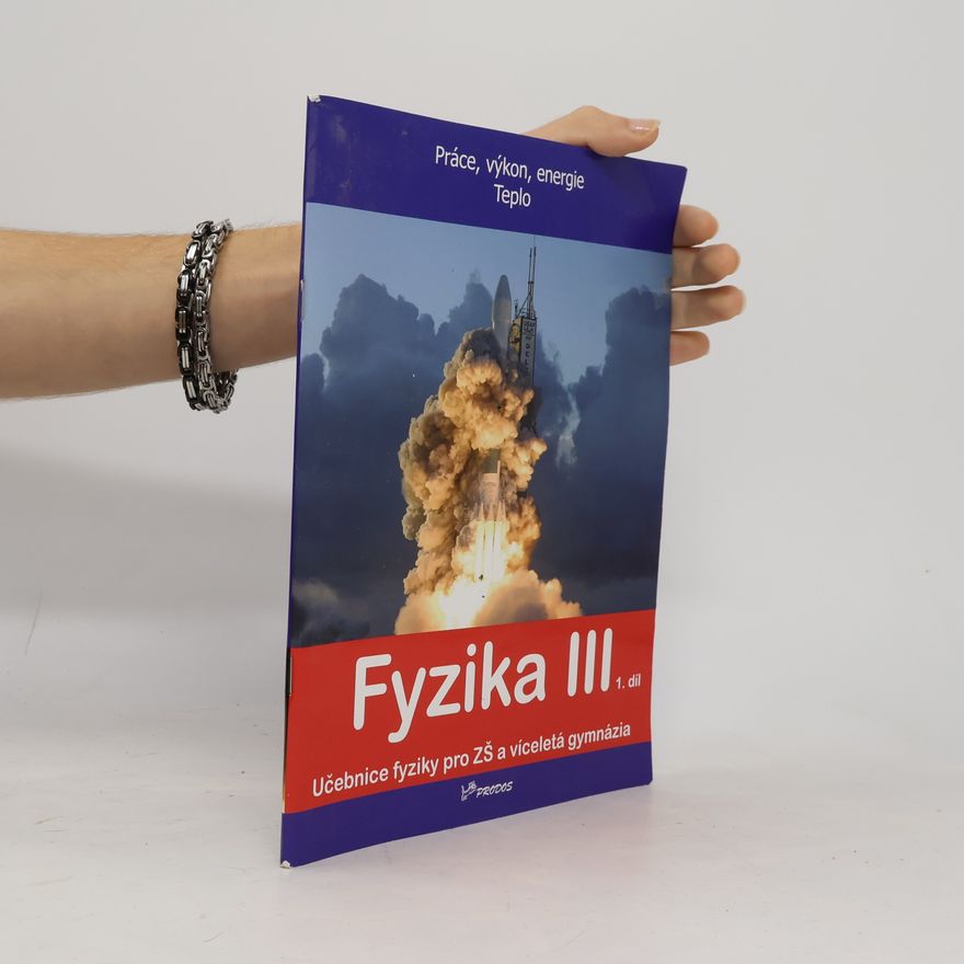 Lukáš Richterek Fyzika III, 1. díl (Práce, výkon, energie, Teplo)