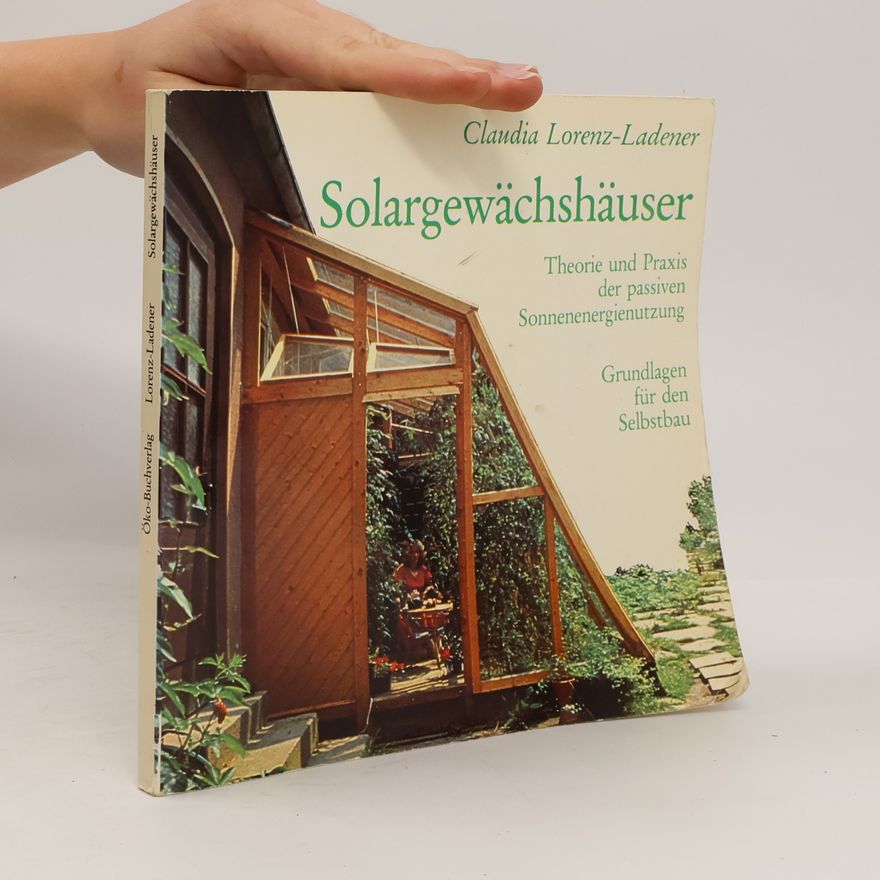 Claudia Lorenz-Ladener Solargewächshäuser