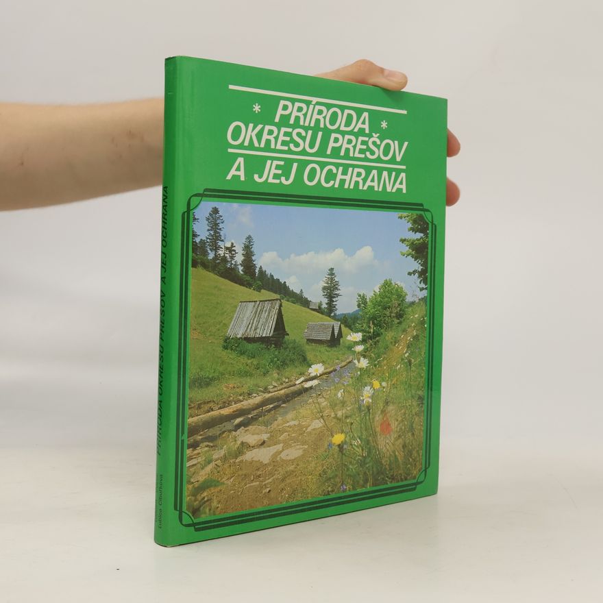 Ľudovít Dostál Príroda okresu Prešov a jej ochrana