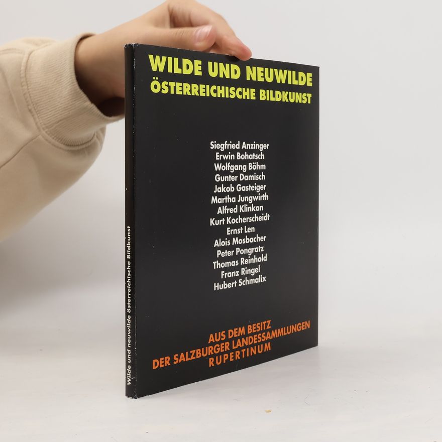 Various authors Wilde und Neuwilde österreichische Bildkunst