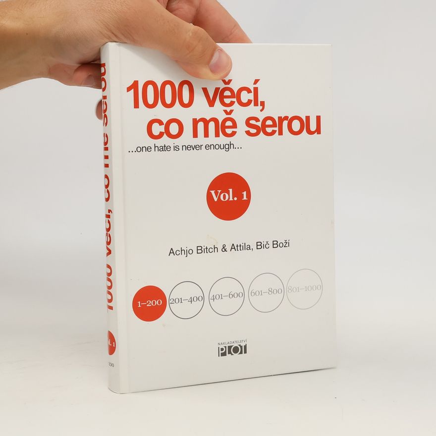 Bič Boží Attila 1000 věcí, co mě serou ...One Hate is Never Enough... vol.1