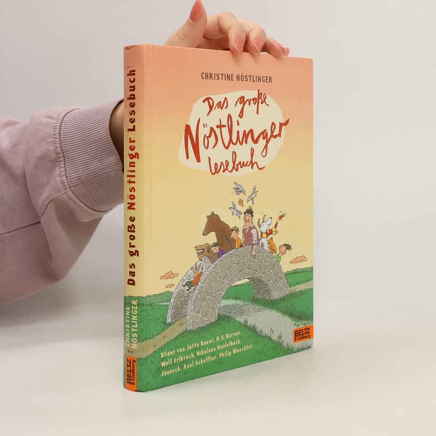 Christine Nöstlinger Das große Nöstlinger Lesebuch