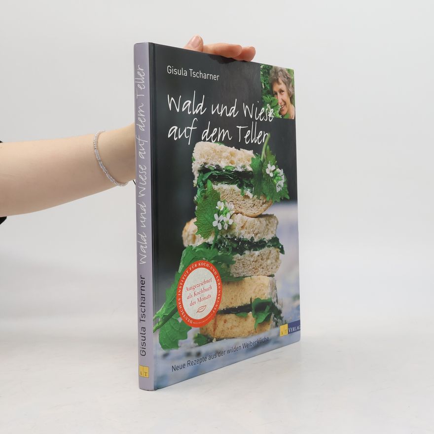 Gisula Tscharner Wald und Wiese auf dem Teller