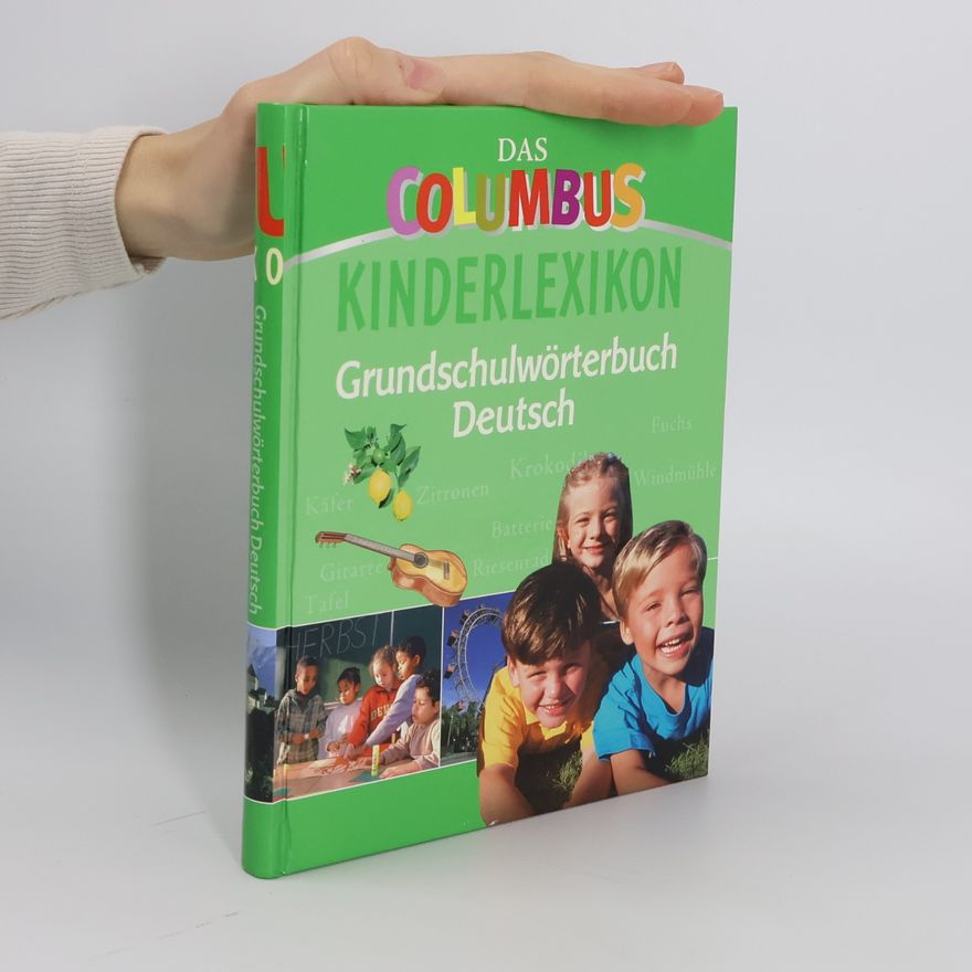 Autorenkollektiv Das Columbus Kinderlexikon Grundschulwörterbuch Deutsch