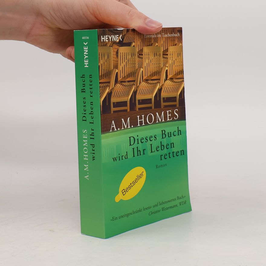 A. M. Homes Dieses Buch wird ihr Leben retten