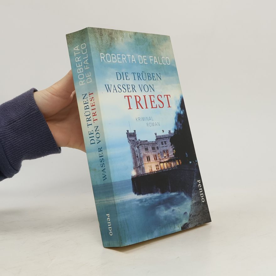 Roberta de Falco Die trüben Wasser von Triest