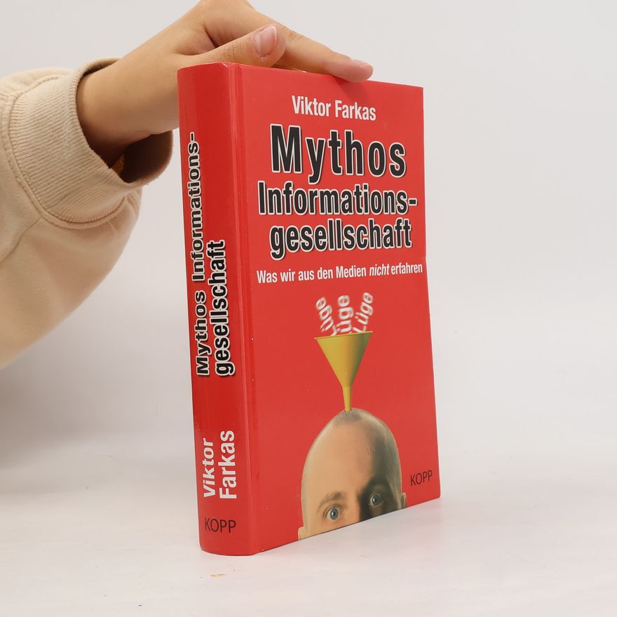 Viktor Farkas Mythos Informationsgesellschaft
