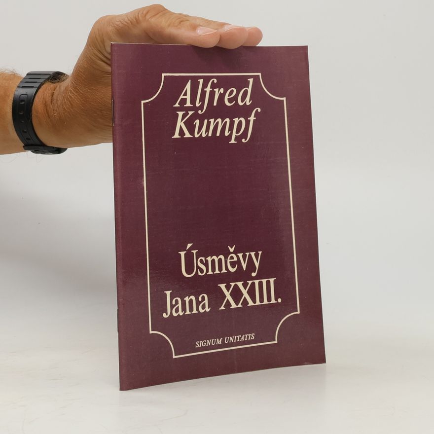 Alfred Kumpf Úsměvy Jana XXIII.