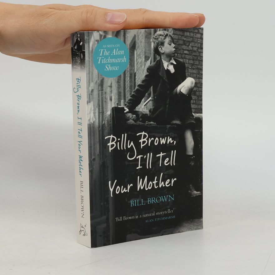 Bill Brown Billy Brown Tell Your Mother