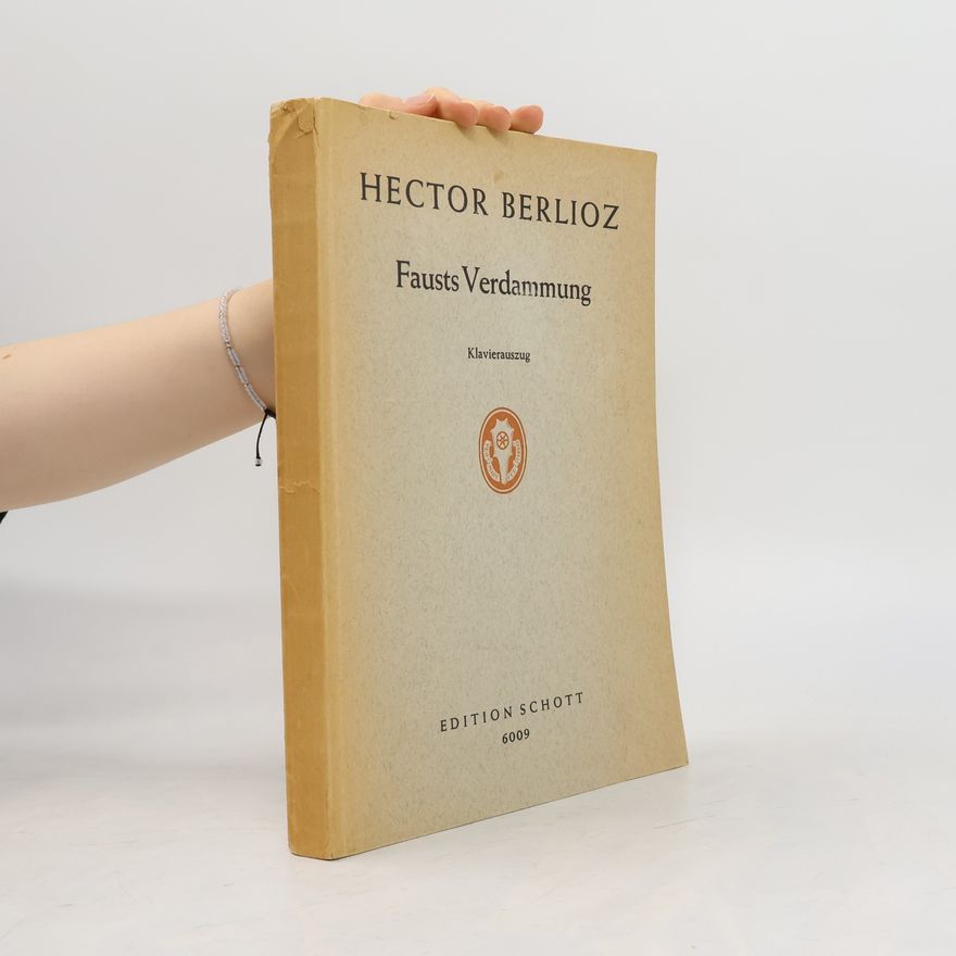 Hector Berlioz Fausts Verdammung