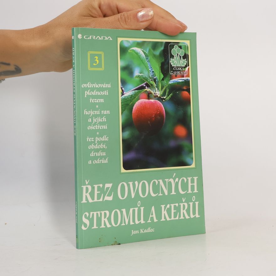 Jan Kadlec Řez ovocných stromů a keřů 3.