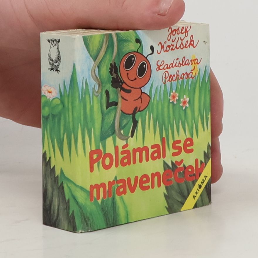 Josef Kožíšek Polámal se mraveneček
