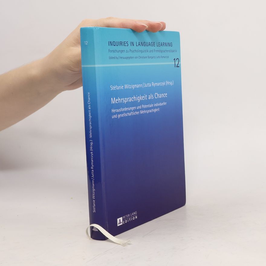 Stéfanie Witzigmann Inquiries in Language Learning - 12: Mehrsprachigkeit als Chance