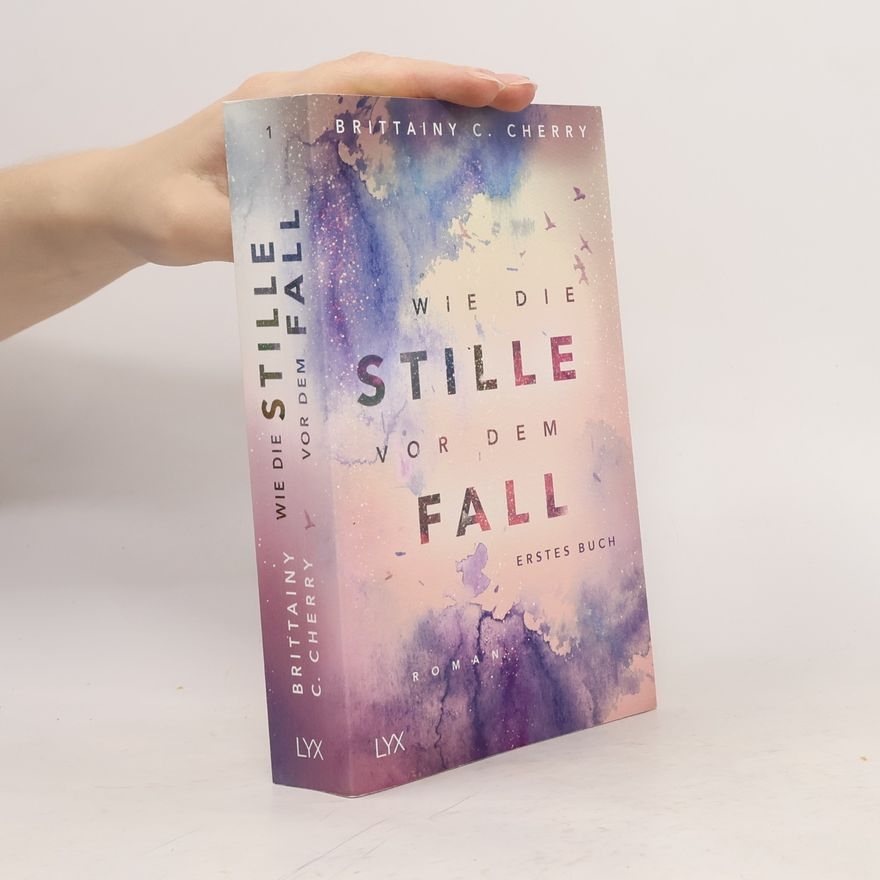 Brittainy C. Cherry Wie die Stille vor dem Fall