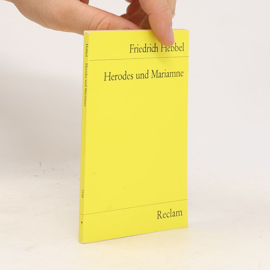 Christian Friedrich Hebbel Herodes und Mariamne