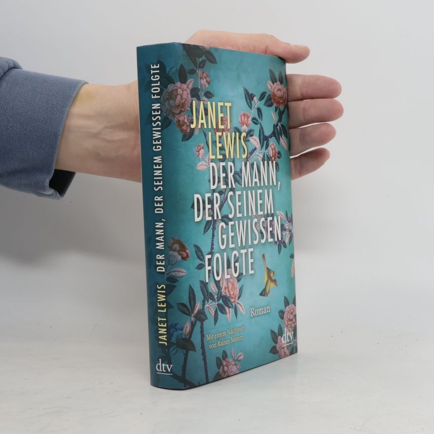 Janet Lewis Der Mann, der seinem Gewissen folgte