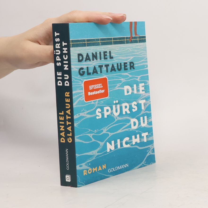 Daniel Glattauer Die spürst du nicht
