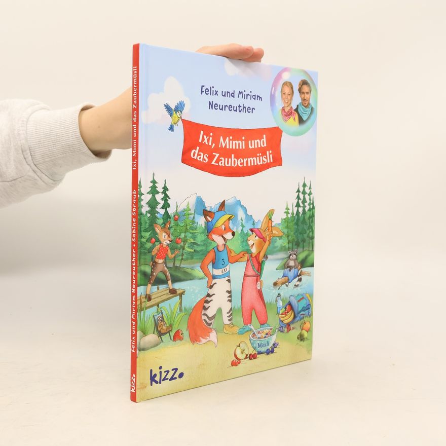 Felix Neureuther Ixi, Mimi und das Zaubermüsli