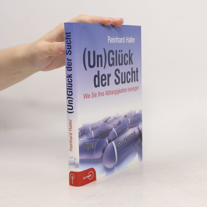 Reinhard Haller (Un)glück der Sucht