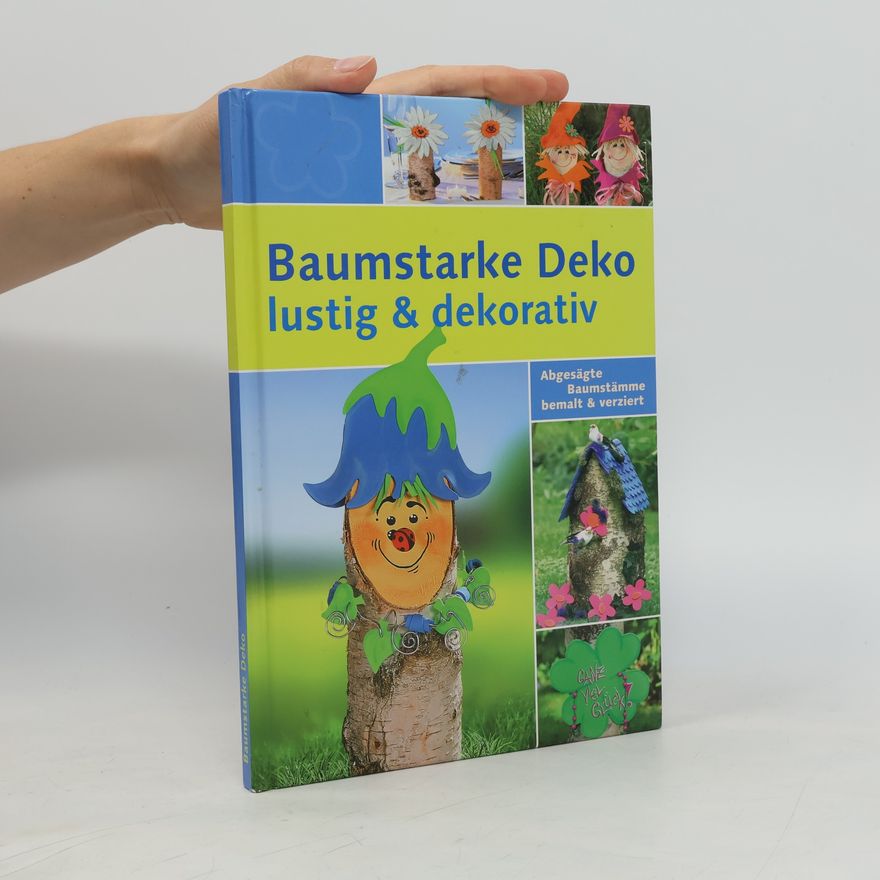 Autorenkollektiv Baumstarke Deko lustig & dekorativ