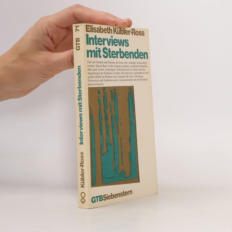 Elisabeth Kübler-Ross Interviews mit Sterbenden