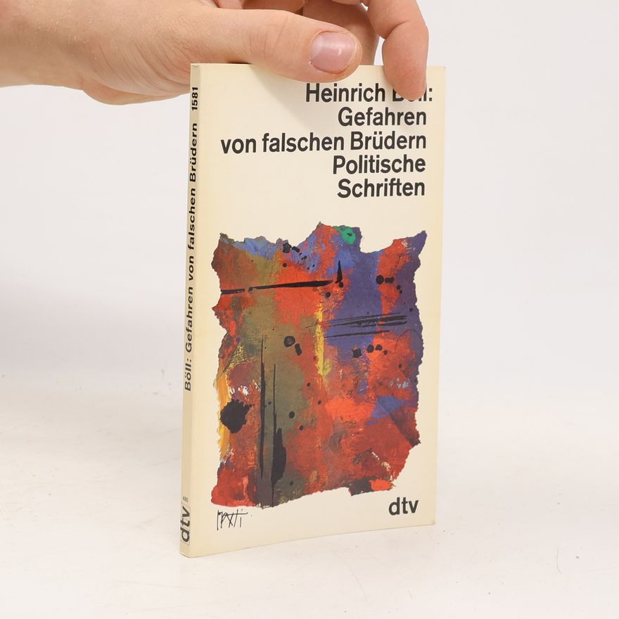 Heinrich Böll Gefahren von falschen Brüdern