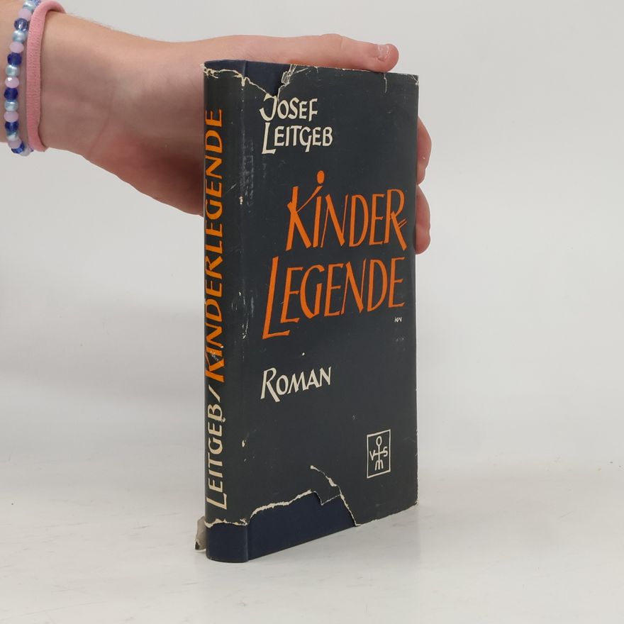 Josef Leitgeb KINDERLEGENDE