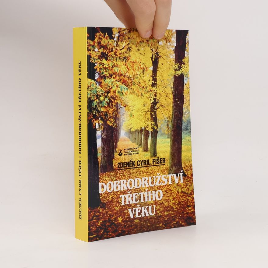 Zdeněk Fišer Dobrodružství třetího věku