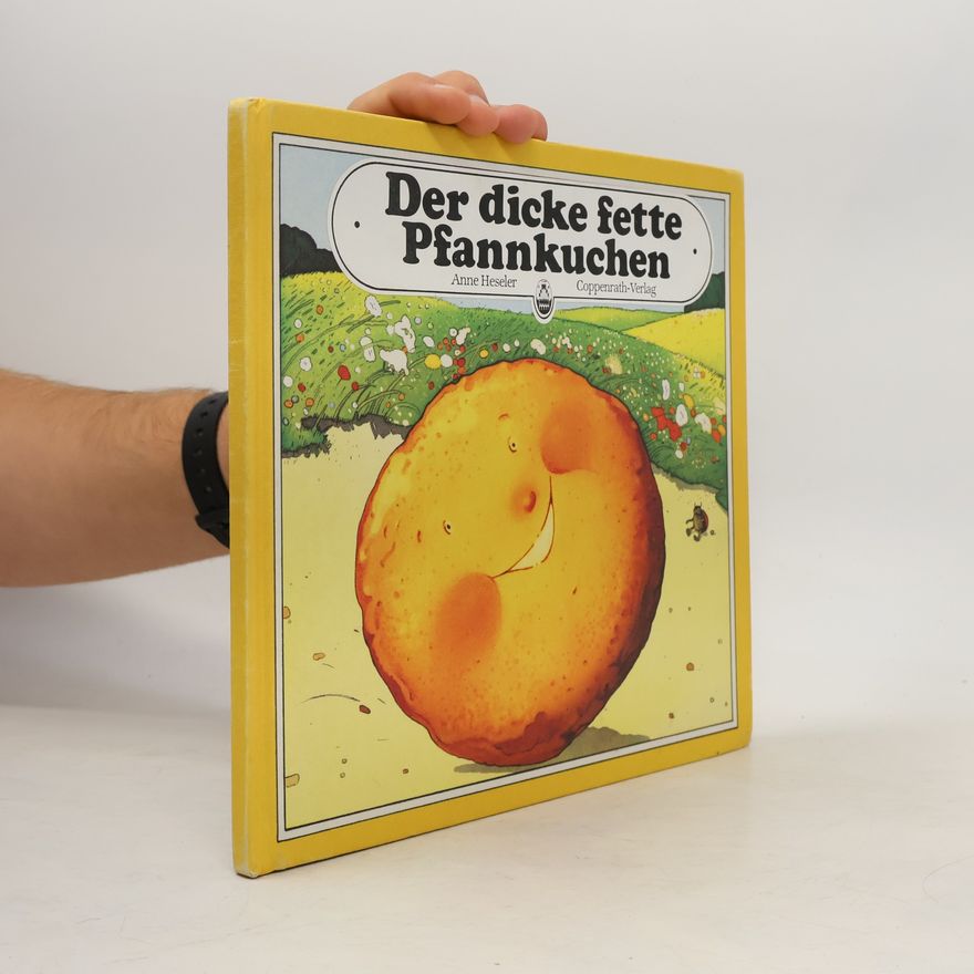Anne Heseler Der dicke fette Pfannkuchen