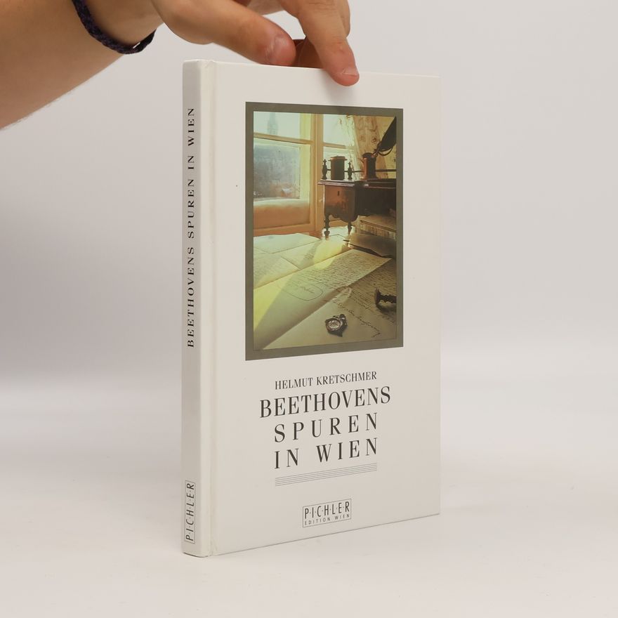 Helmut Kretschmer Beethovens Spuren in Wien