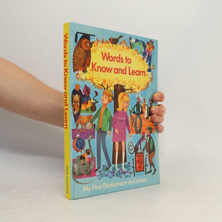 Jane Werner Watson Words to know and learn: My First Dictionary in Colour