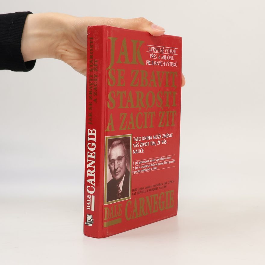 Dale Carnegie Jak se zbavit starostí a začít žít