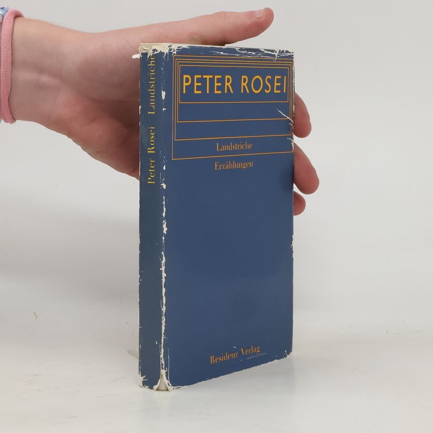 Peter Rosei Landstriche