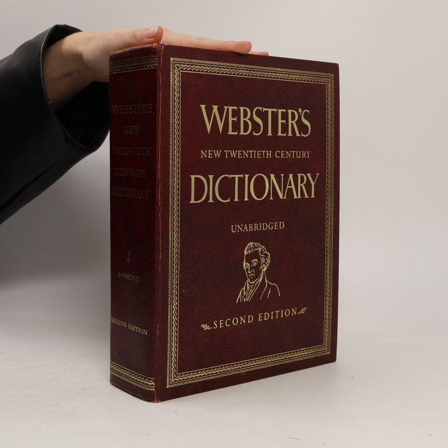 Autorenkollektiv Webster's New Twentieth Century Dictionary of the English Language Unabridged Second Edition - Volume I. A - Micro