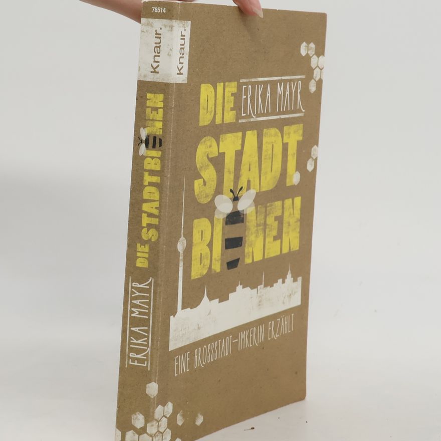 Erika Mayr Die Stadtbienen