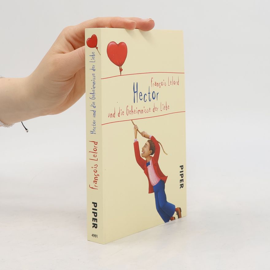 Francois Lelord Hector und die Geheimnisse der Liebe