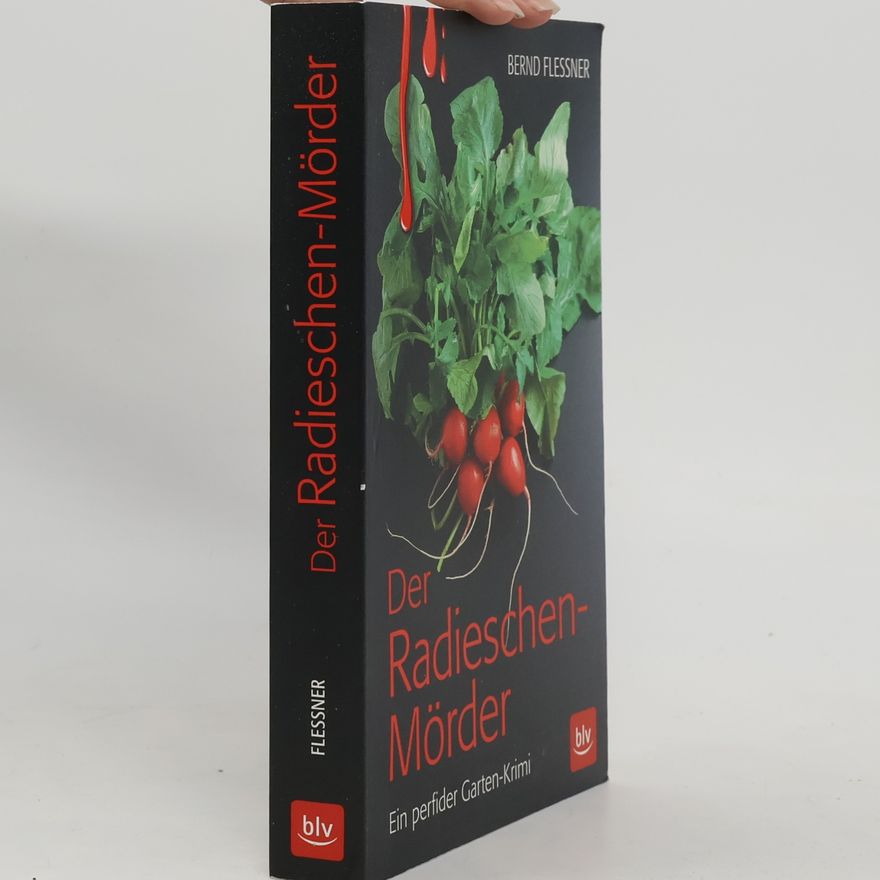 Bernd Flessner Der Radieschen-Mörder