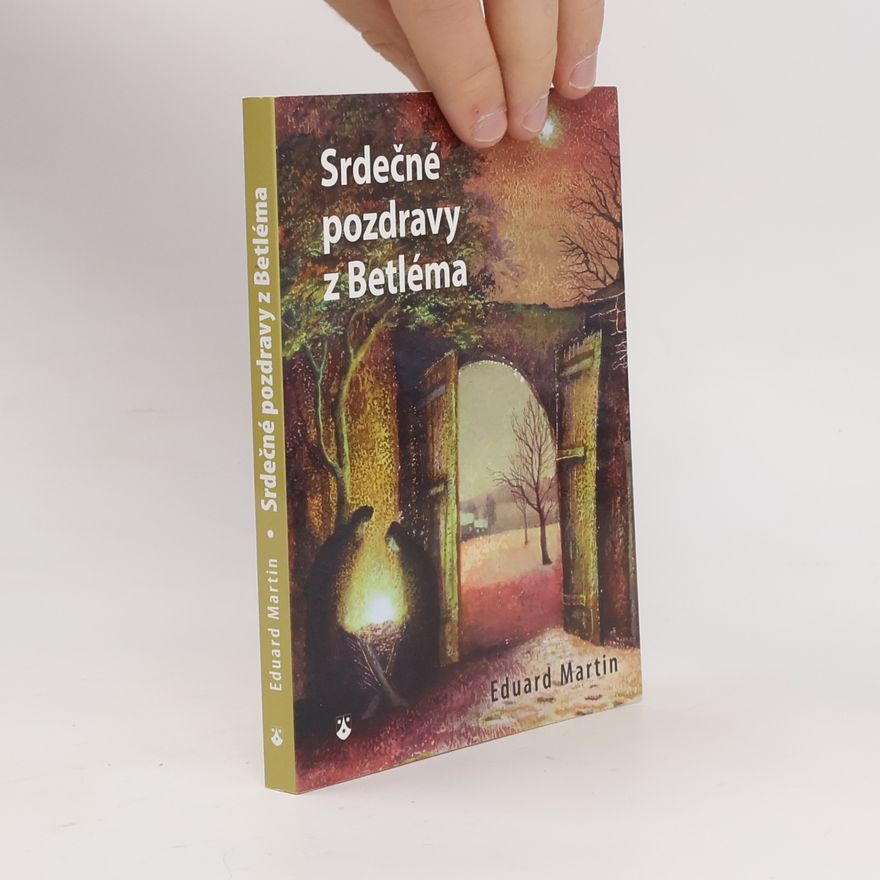 Eduard Martin Srdečné pozdravy z Betléma