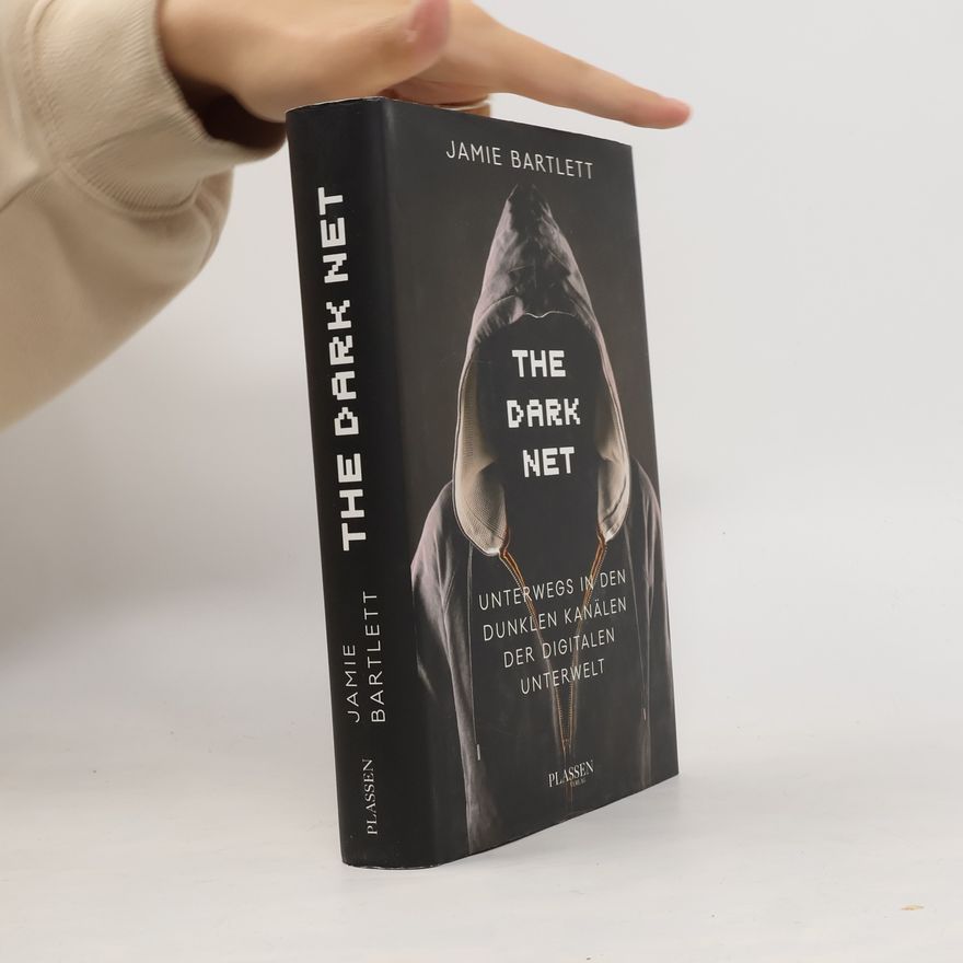 Jamie Bartlett The dark Net