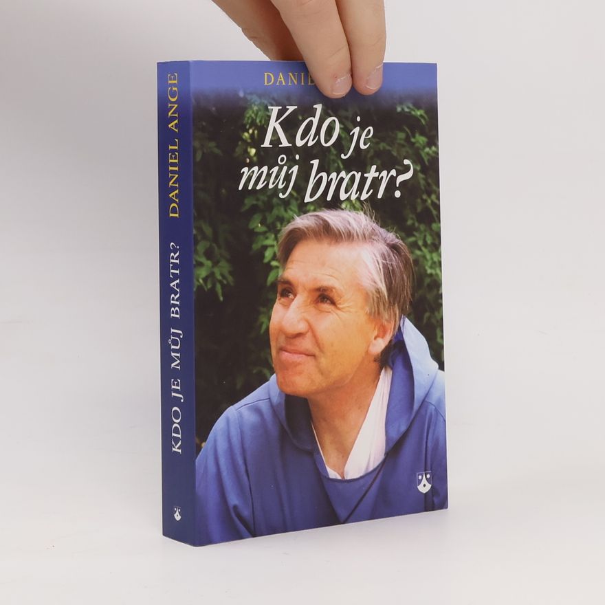 Daniel Ange Kdo je můj bratr?