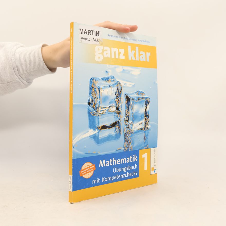 Autorenkollektiv Ganz klar: Mathematik. 1 : Übungsbuch mit Kompetenzchecks : [Bildungsstandards sicher erreichen]