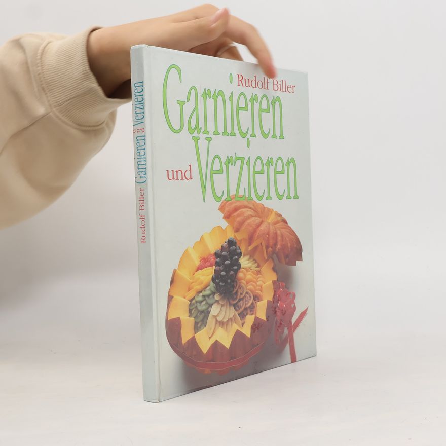 Rudolf Biller Garnieren und Verzieren