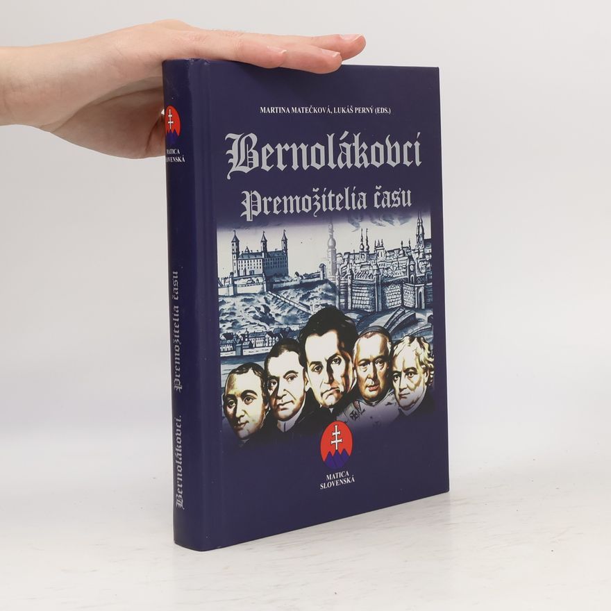 Lukáš Perný Bernolákovci: Premožitelia času