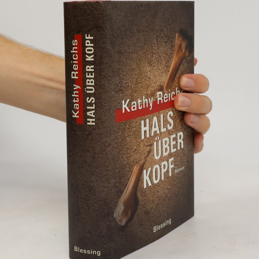 Kathy Reichs Hals über Kopf