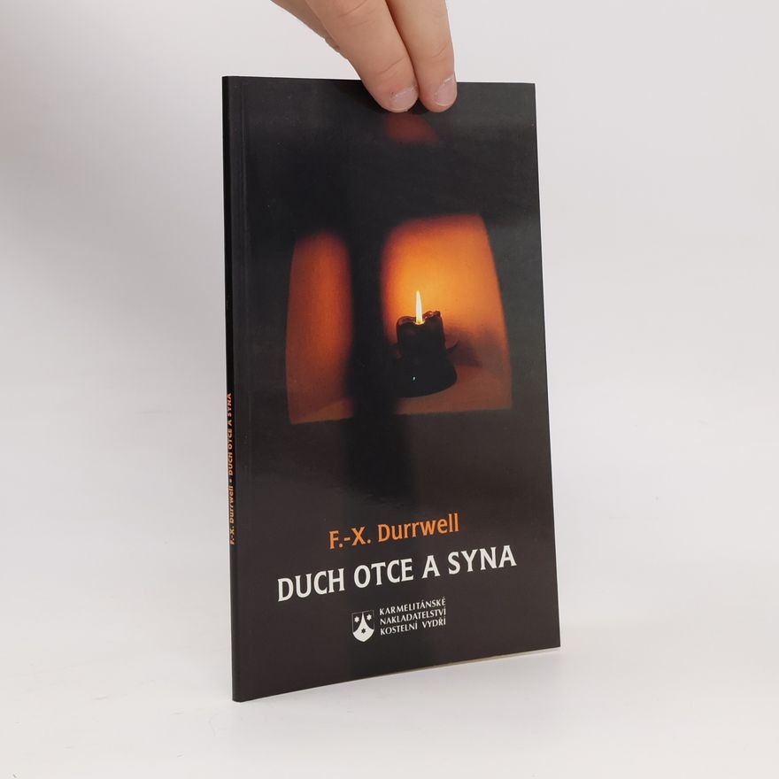 Francois X. Durrwell Duch Otce a Syna