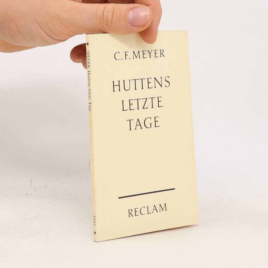 Conrad Ferdinand Meyer Huttens letzte Tage